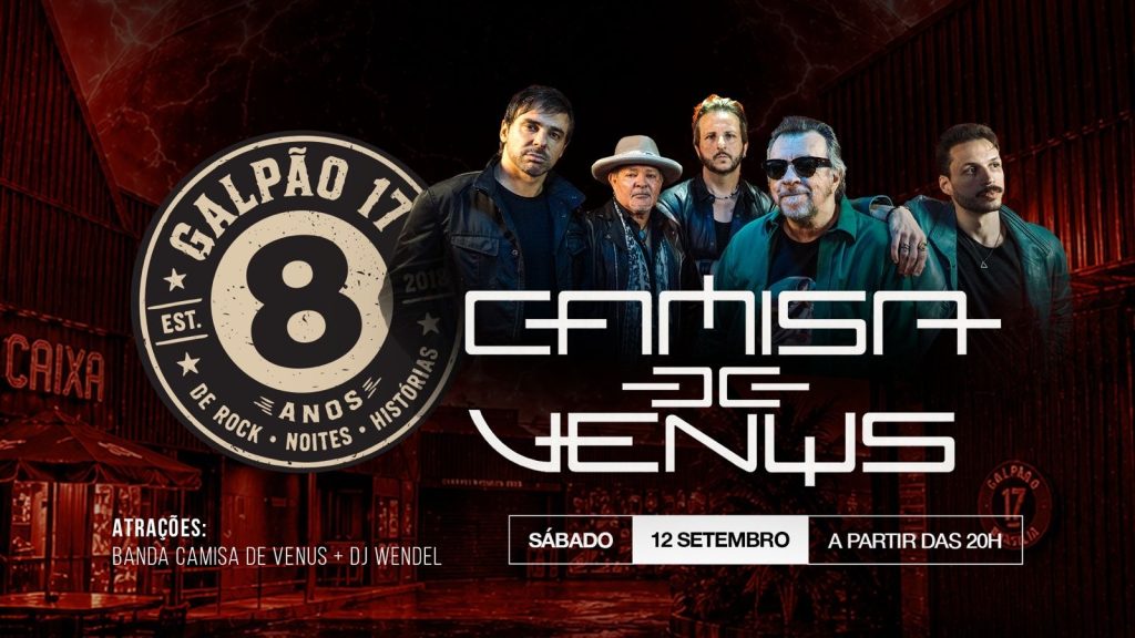 Camisa de Vênus – Galpão 8 anos